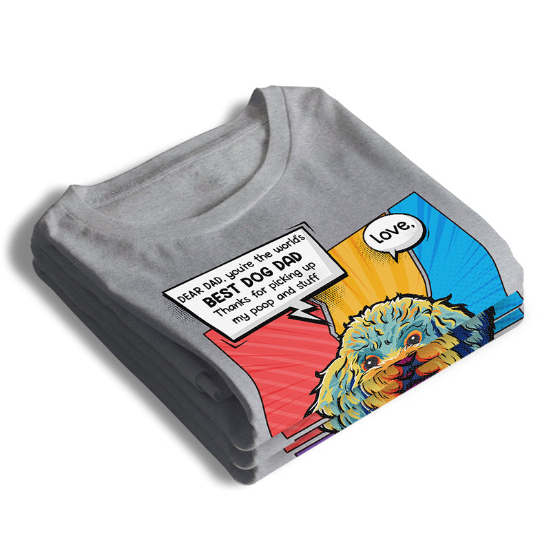 Dear Dad You're The World's Best Dog Dad - Dog Personalized Custom Unisex T-shirt, Hoodie, Sweatshirt - Father's Day, Gift For Pet Owners, Pet Lovers