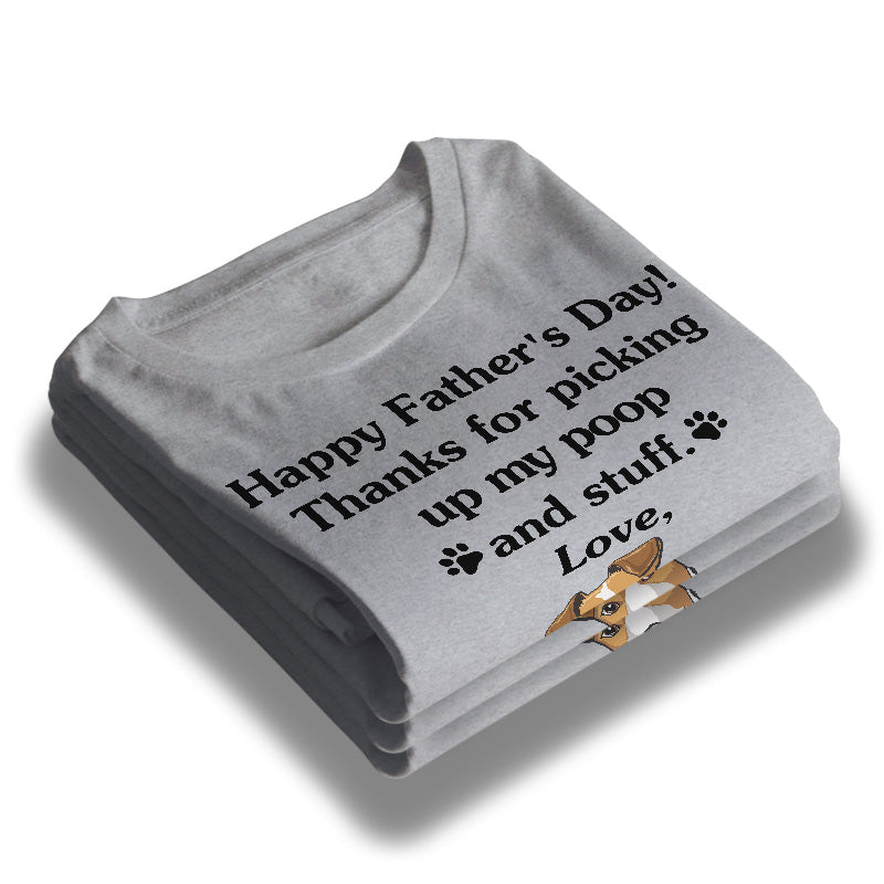 Thanks For Picking Up My Poop - Dog Personalized Custom Unisex T-shirt, Hoodie, Sweatshirt - Father's Day, Gift For Pet Owners, Pet Lovers