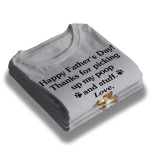 Thanks For Picking Up My Poop - Dog Personalized Custom Unisex T-shirt, Hoodie, Sweatshirt - Father's Day, Gift For Pet Owners, Pet Lovers
