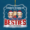 Congrats On Being My Bestie - Bestie Personalized Custom Ornament - Acrylic Custom Shaped - Christmas Gift For Best Friends, BFF, Sisters