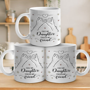 A Mom Is A Daughter's First Friend - Family Personalized Custom 3D Inflated Effect Printed Mug - Gift For Mom, Daughter