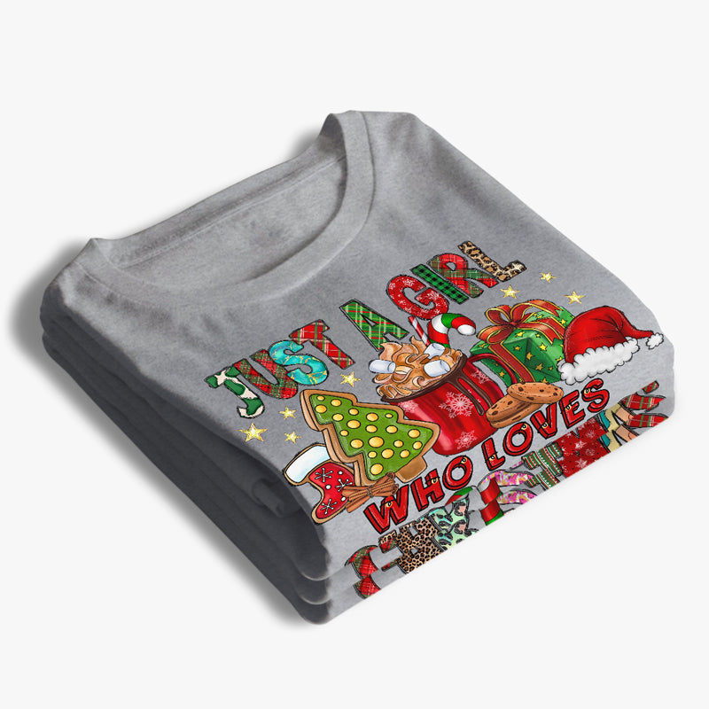 Just A Girl Who Loves Christmas - Unisex T-shirt, Hoodie, Sweatshirt - Christmas Gift For Yourself