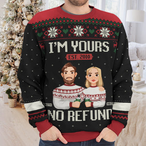 Hey, I'm Yours No Refund - Couple Personalized Custom Ugly Sweatshirt - Unisex Wool Jumper - Christmas Gift For Husband Wife, Anniversary