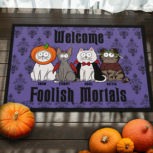 Cat Welcome Foolish Mortals - Cat Personalized Custom Home Decor Decorative Mat - Halloween Gift For Pet Owners, Pet Lovers