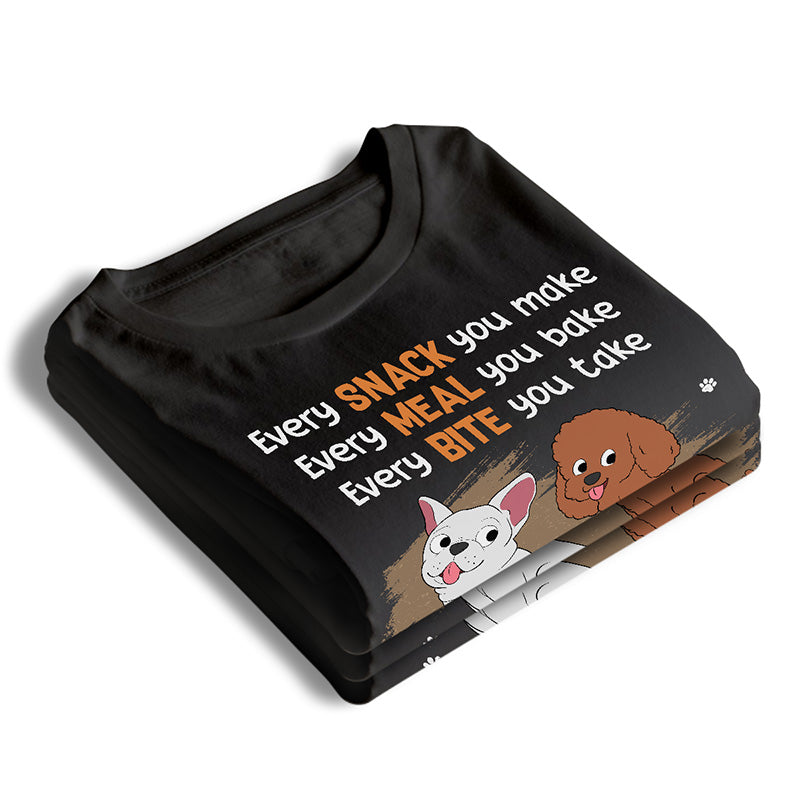 Every Snack You Make - Dog Personalized Custom Unisex T-shirt, Hoodie, Sweatshirt - Gift For Pet Owners, Pet Lovers