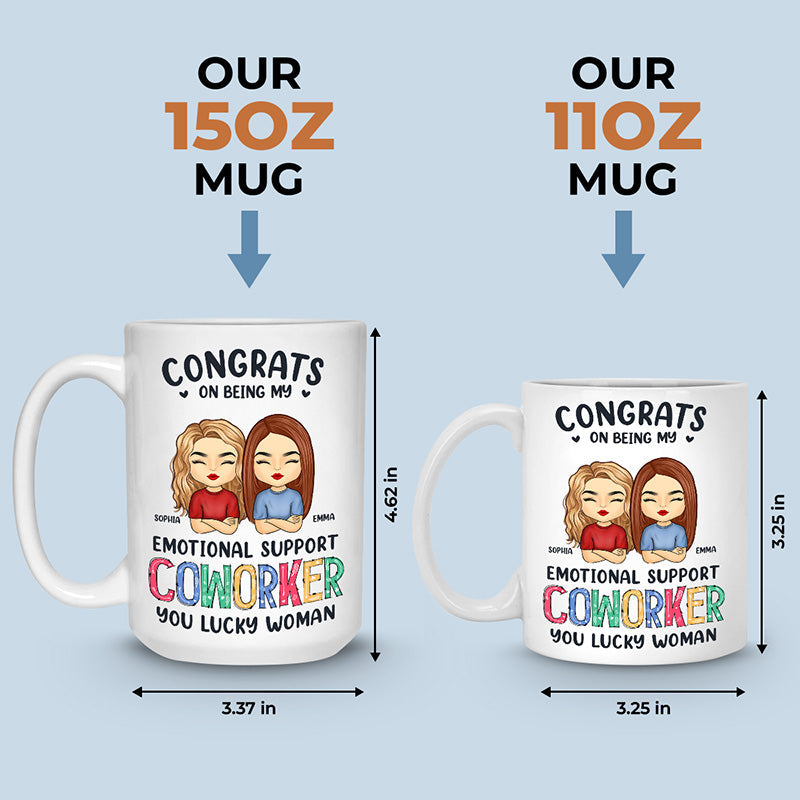 Congrats On Being My Emotional Support Coworkers You Lucky People - Coworker Personalized Custom Mug - Gift For Coworkers, Work Friends, Colleagues