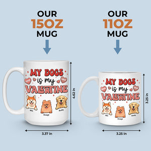 My Pets Are My Valentine - Dog & Cat Personalized Custom Mug - Gift For Pet Owners, Pet Lovers