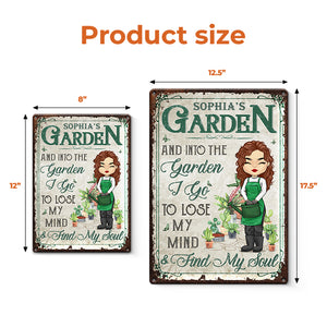 Into The Garden I Go To Lose My Mind & Find My Soul - Personalized Metal Sign