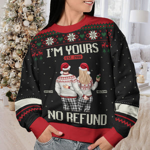I'm Yours And No Refund - Couple Personalized Custom Ugly Sweatshirt - Unisex Wool Jumper - Christmas Gift For Husband Wife, Anniversary