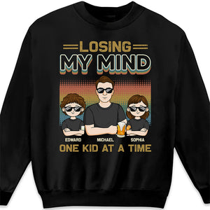 Losing My Mind One Kid At A Time - Family Personalized Custom Unisex T-shirt, Hoodie, Sweatshirt - Father's Day, Birthday Gift For Dad, Grandpa