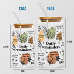 Daily Reminders - Personalized Custom Glass Cup, Iced Coffee Cup - Birthday Gift, Gift For Yourself