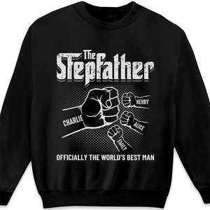 You're The Best Stepfather Ever - Family Personalized Custom Unisex T-shirt, Hoodie, Sweatshirt - Father's Day, Birthday Gift For Grandpa