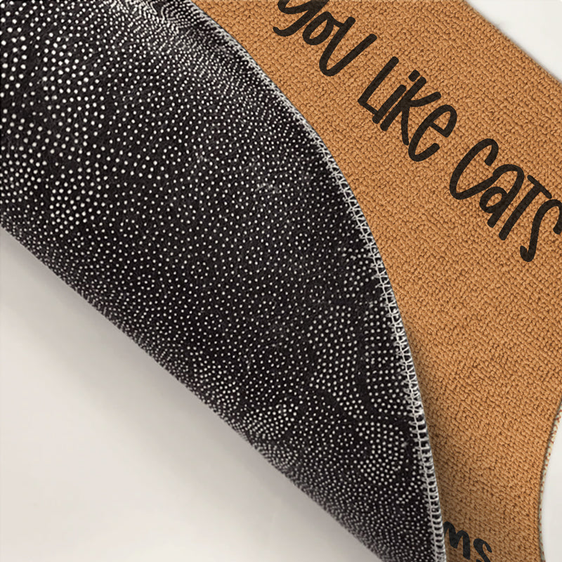 Hope You Like Cats Or Dogs - Dog & Cat Personalized Custom Home Decor Decorative Mat - House Warming Gift For Pet Owners, Pet Lovers