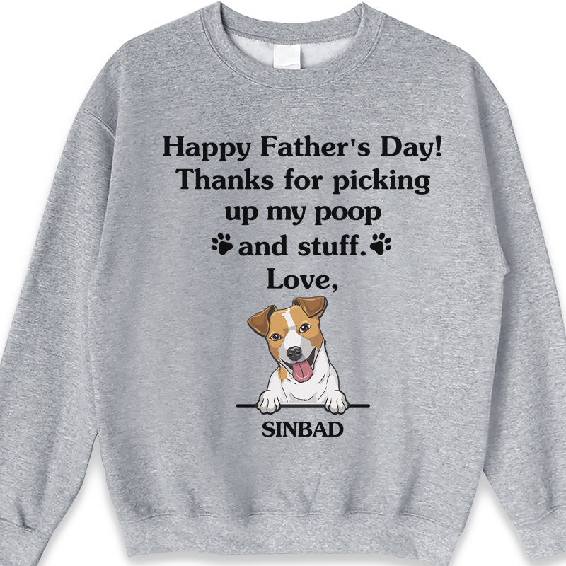 Thanks for Picking Up My Poop and Stuff - Dog Personalized Custom T-Shirt, Hoodie, Sweatshirt - Christmas Gift for Pet Owners, Pet lovers, Sweatshirt