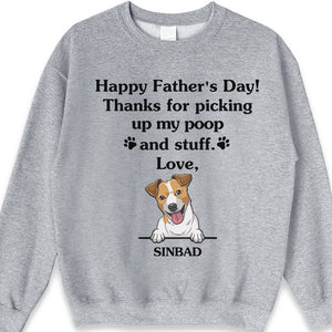 Thanks For Picking Up My Poop - Dog Personalized Custom Unisex T-shirt, Hoodie, Sweatshirt - Father's Day, Gift For Pet Owners, Pet Lovers