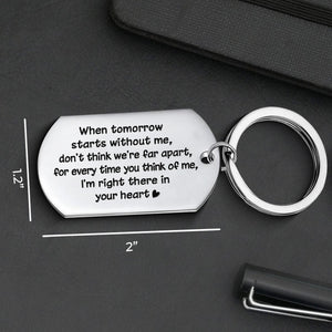 For Every Time You Think Of Me, I'm Right There In Your Heart - Personalized Keychain