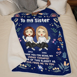 Thank You For Being My Unpaid Therapist - Bestie Personalized Custom Blanket - Gift For Best Friends, BFF, Sisters