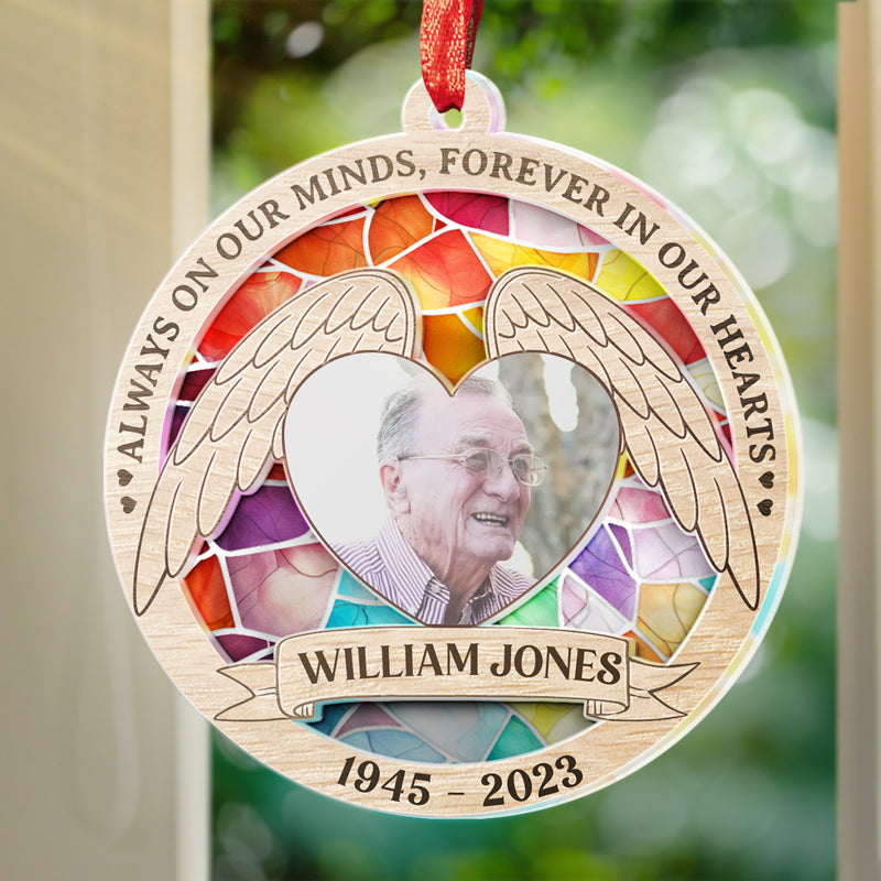 Custom Photo Always On Our Minds, Forever In Our Hearts - Memorial Personalized Custom Suncatcher Ornament - Acrylic Round Shaped - Sympathy Gift For Family Members