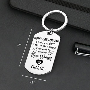 Don't Cry For Me I'm OK!! - Upload Image - Personalized Keychain