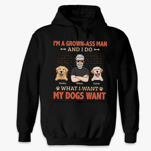 What My Dogs Want - Dog Personalized Custom Unisex T-shirt, Hoodie, Sweatshirt - Gift For Pet Owners, Pet Lovers