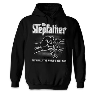 You're The Best Stepfather Ever - Family Personalized Custom Unisex T-shirt, Hoodie, Sweatshirt - Father's Day, Birthday Gift For Grandpa