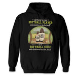 A Softball Player Is First Trusted By Her Mom - Family Personalized Custom Unisex T-shirt, Hoodie, Sweatshirt - Gift For Family Members