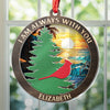 I'm Always With You - Memorial Personalized Custom Suncatcher Ornament - Acrylic Round Shaped - Christmas Gift, Sympathy Gift For Family Members