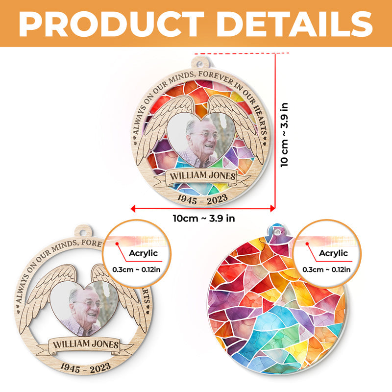 Custom Photo Always On Our Minds, Forever In Our Hearts - Memorial Personalized Custom Suncatcher Ornament - Acrylic Round Shaped - Sympathy Gift For Family Members