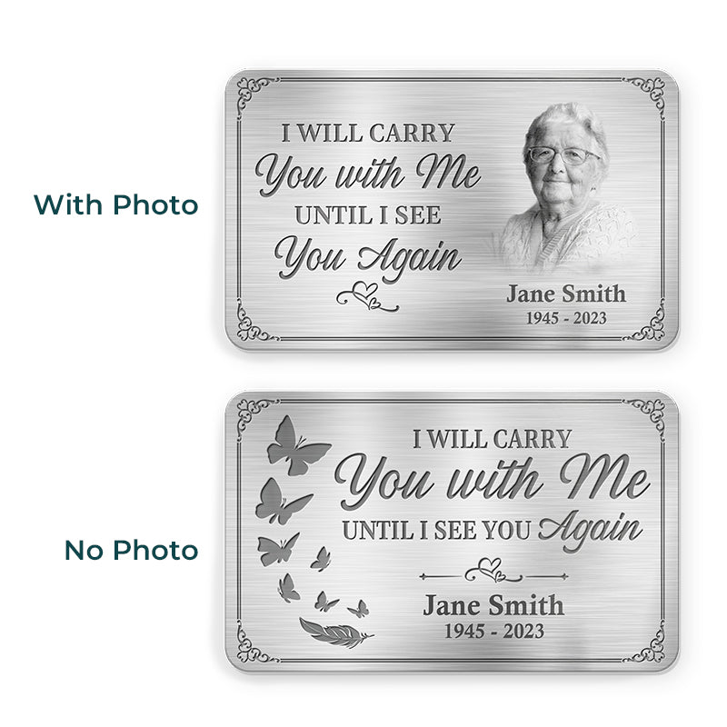 Custom Photo I'll Carry You With Me Until I See You Again - Memorial P ...