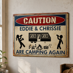 Caution For Campers - Personalized Camping Metal Sign