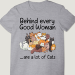 Behind Every Good Woman - Unisex T-shirt