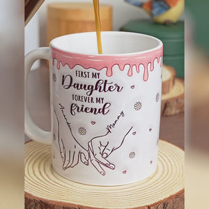 First My Daughter Forever My Friend - Family Personalized Custom 3D Inflated Effect Printed Mug - Christmas Gift For Gift For Mom, Daughter, Grandchild