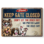 Please Keep Gate Closed - Dog Personalized Custom Home Decor Metal Sign - House Warming Gift For Pet Owners, Pet Lovers
