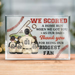 We Scored A Home Run When We Got You As Our Dad - Family Personalized Custom Rectangle Shaped Acrylic Plaque - Gift For Dad