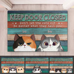 Don't Let The Cats Out Or The Cops In - Cat Personalized Custom Home Decor Decorative Mat - Gift For Pet Owners, Pet Lovers