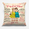 To My Old Friend, Thank You For All The Fun We’ve Shared - Bestie Personalized Custom Pillow - Gift For Best Friends, BFF, Sisters