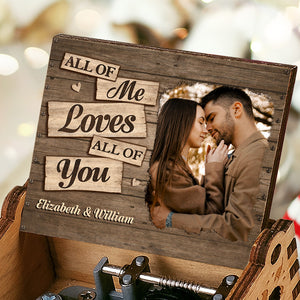 3.7" Custom Photo All Of Me Loves All Of You - Couple Personalized Custom Music Box - Gift For Husband Wife, Anniversary