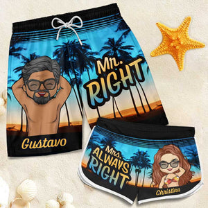 Mr Right & Mrs Always Right - Funny Personalized Custom Tropical Hawaiian Aloha Couple Beach Shorts - Summer Vacation Gift, Birthday Party Gift For Husband Wife