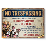 Funny No Trespassing Dog Lover Warning - Metal Sign