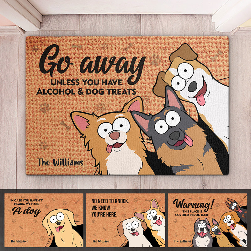Go Away Unless You Have Alcohol & Dog Treats - Dog Personalized Custom Decorative Mat - Gift For Pet Owners, Pet Lovers