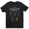My Heart Belongs To Daddy - Family Personalized Custom Unisex T-shirt, Hoodie, Sweatshirt - Father's Day, Birthday Gift For Dad, Grandpa