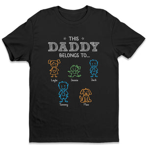 My Heart Belongs To Daddy - Family Personalized Custom Unisex T-shirt, Hoodie, Sweatshirt - Father's Day, Birthday Gift For Dad, Grandpa