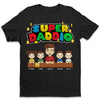 My Super Hero - Family Personalized Custom Unisex T-shirt, Hoodie, Sweatshirt - Birthday Gift For Dad, Mom