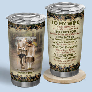 I Married You Because I Can't Live Without You - Couple Personalized Custom Tumbler - Gift For Wife, Anniversary