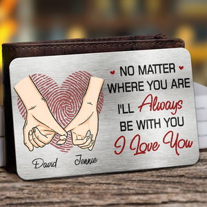 Hold Your Hands, No Matter Where You Are - Couple Personalized Custom Aluminum Wallet Card - Gift For Husband Wife