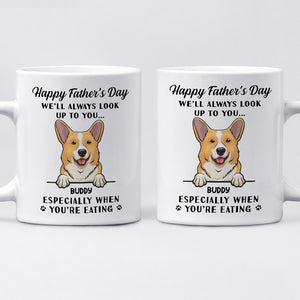 We'll Always Look Up To You - Dog Personalized Custom Mug - Father's Day, Gift For Pet Owners, Pet Lovers