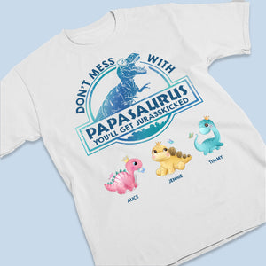 My Papa Is A Papasaurus - Family Personalized Custom Unisex T-shirt, Hoodie, Sweatshirt - Father's Day, Birthday Gift For Dad