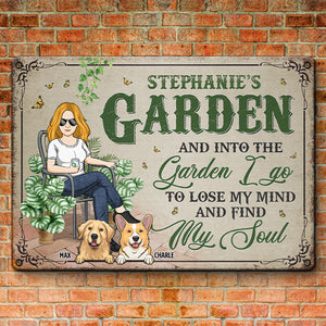 I Go To Lose My Mind And Find My Soul - Dog Personalized Custom Home Decor Metal Sign - House Warming Gift For Pet Owners, Pet Lovers, Gardening Lovers