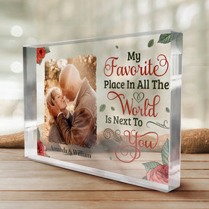 Custom Photo My Favorite Place In All The World - Couple Personalized Custom Rectangle Shaped Acrylic Plaque - Gift For Husband Wife, Anniversary