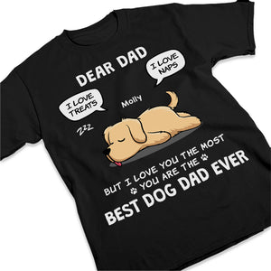 Love You The Most - Dog Personalized Custom Unisex T-shirt, Hoodie, Sweatshirt - Father's Day, Gift For Pet Owners, Pet Lovers